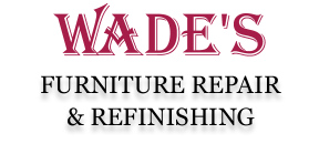 Wade's Furniture Repair & Refinishing